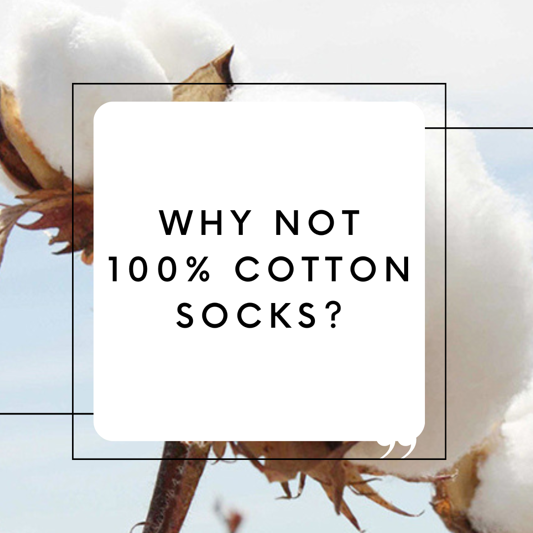 Why not 100% cotton socks?